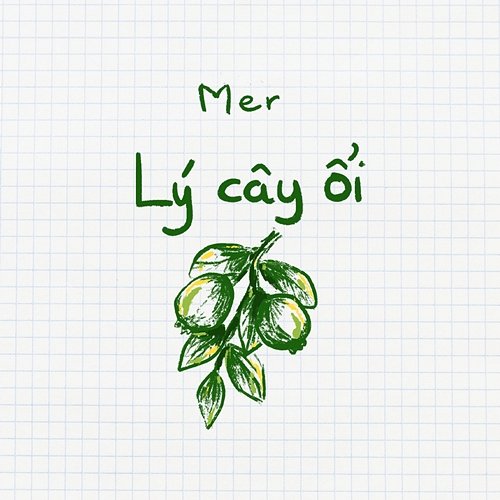 Lý cây ổi Mer, Hoan Le