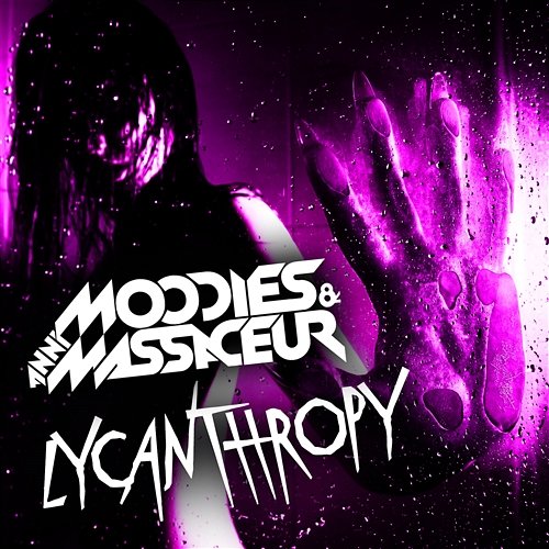 Lycanthropy Moodies & Anni Massaceur
