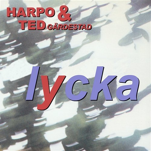 Lycka Harpo, Ted Gärdestad