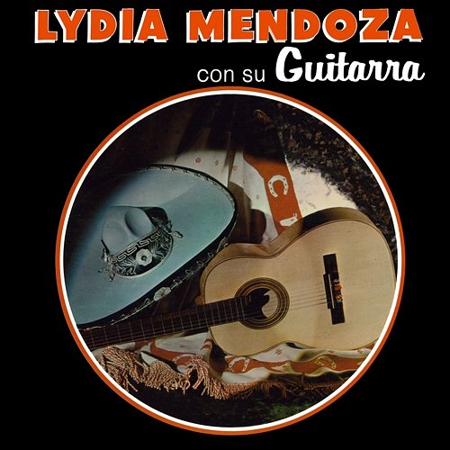 Lydia Mendoza Con Su Guitarra, Vol. 1 Lydia Mendoza