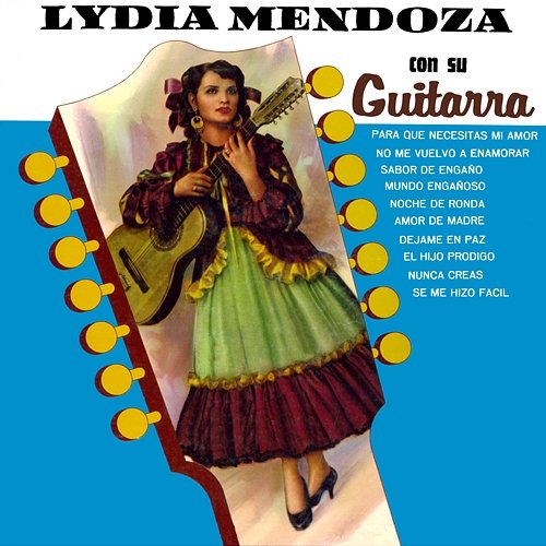 Lydia Mendoza Con Su Guitarra, Vol. 2 Lydia Mendoza