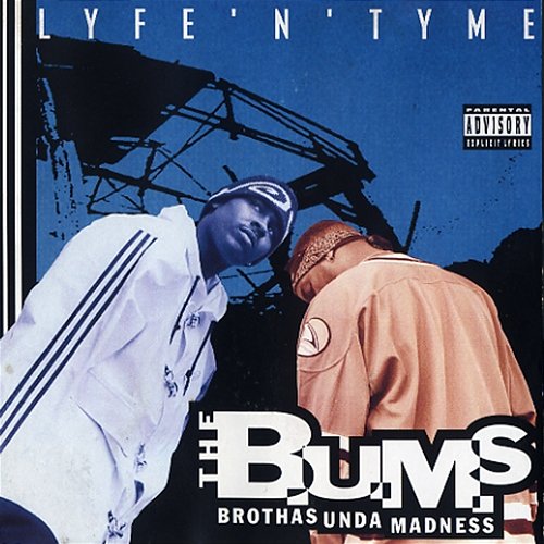 Lyfe 'N' Tyme The B.U.M.S