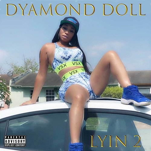 Lyin 2 Dyamond Doll