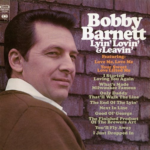 Lyin' Lovin' & Leavin' Bobby Barnett