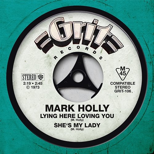 Lying Here Loving You / She's My Lady Mark Holly