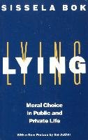 Lying: Moral Choice in Public and Private Life Bok Sissela