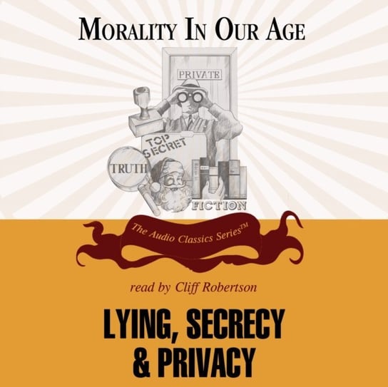 Lying, Secrecy, and Privacy Hassell Mike, Lachs John, Mahowald Mary Briody