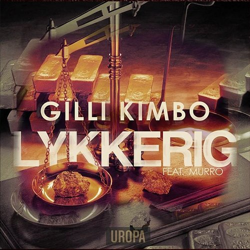 Lykkerig Gilli & Kimbo feat. Murro
