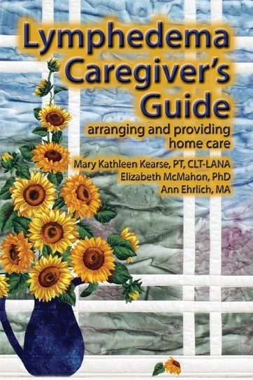 Lymphedema Caregiver's Guide Kearse Mary Kathleen