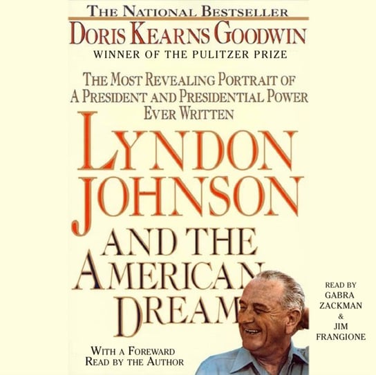 Lyndon Johnson and the American Dream Goodwin Doris Kearns