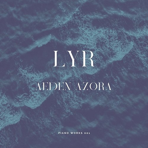 LYR Aeden Azora