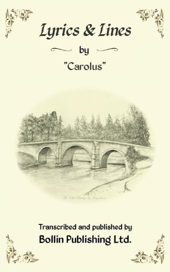 Lyrics & Lines by "Carolus" Grosvenor House Publishing Limited