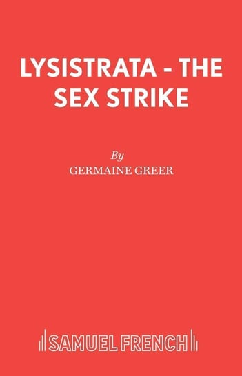 Lysistrata - The Sex Strike Greer Germaine