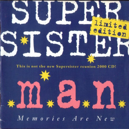 M.A.N. (Memories Are New) Supersister