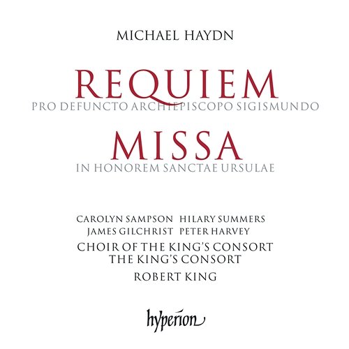 M. Haydn: Requiem in C Minor & Chiemsee-Messe The King's Consort, Robert King
