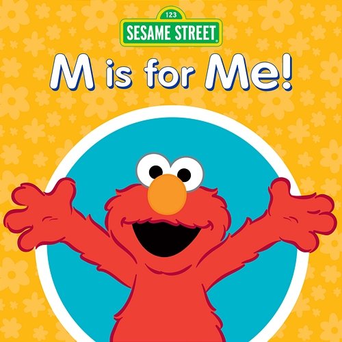 M Is for Me! Sesame Street