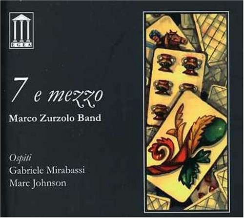 M. Johnson, G. Mirabassi, C. La Gatta 7 e mezzo Various Artists