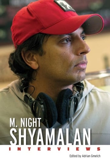 M. Night Shyamalan: Interviews Adrian Gmelch