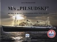 M/s Piłsudski. Duma II Rzeczypospolitej Polskiej Drzemczewski Jerzy