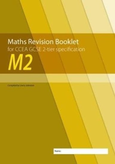 M2 Maths Revision Booklet for CCEA GCSE 2-tier Specification Lowry Johnston