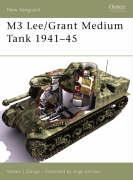 M3 Lee/Grant Medium Tank 1941-45 Zaloga Steven J.