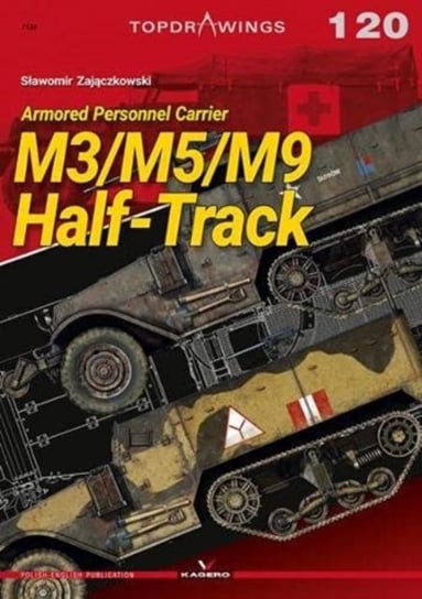 M3/M5/M9 Half-Track: Armored Personnel Carrier Slawomir Zajaczkowski