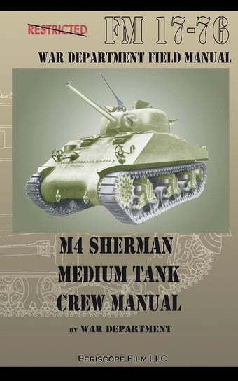 M4 Sherman Medium Tank Crew Manual Department War