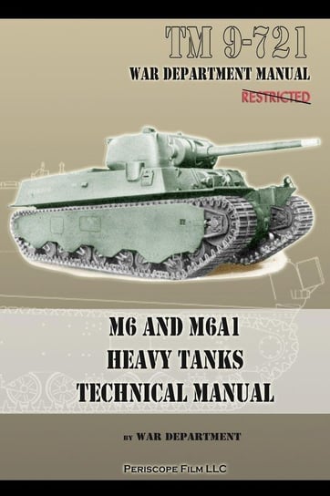 M6 and M6A1 Heavy Tanks Technical Manual Department War