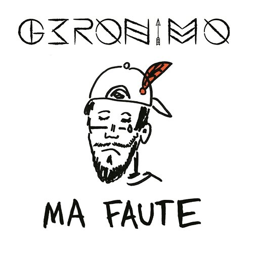 Ma faute Geronimo