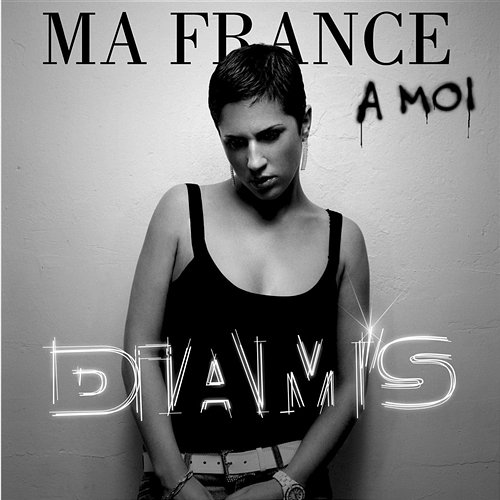 Ma France À Moi / Par Amour Diam's