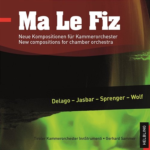 Ma Le Fiz. Neue Kompositionen für Kammerorchester. New compositions for chamber orchestra InnStrumenti