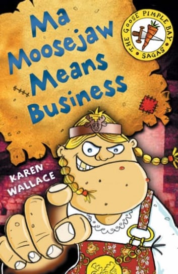 Ma Moosejaw Means Business Karen Wallace