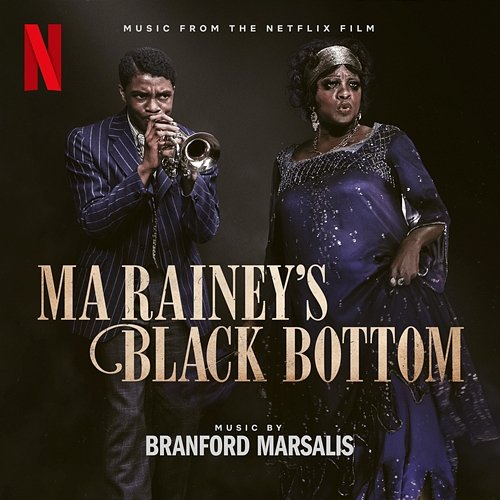 Ma Rainey's Black Bottom (Music from the Netflix Film) Branford Marsalis