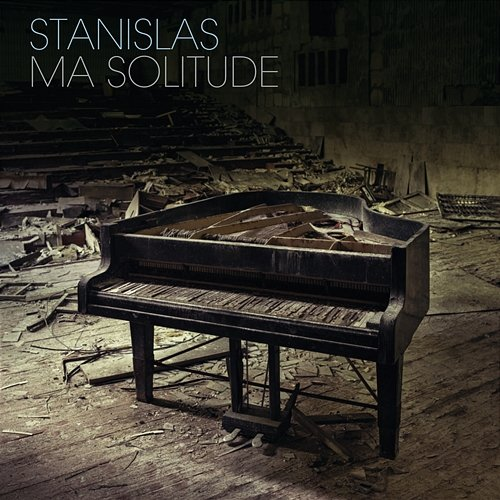 Ma solitude Stanislas