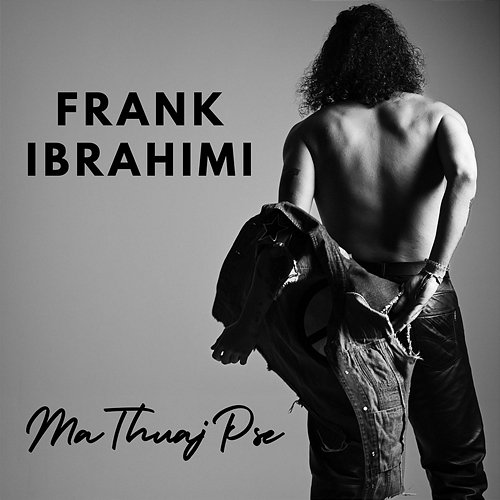 Ma thuaj pse Frank Ibrahimi