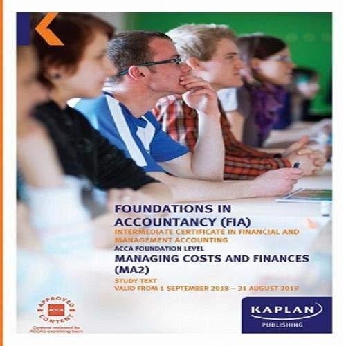 MA2 - MANAGING COSTS AND FINANCE - STUDY TEXT - STUDY TEXT Kaplan Publishing