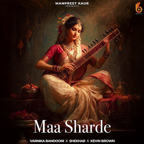 Maa Sharde Shekhar, Kevin Brown, Varnika Bandooni