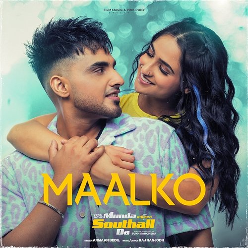 Maalko (From "Munda Southall Da") Raj Ranjodh & Armaan Bedil