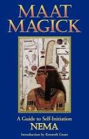 Maat Magick: A Guide to Self-Initiation Nema