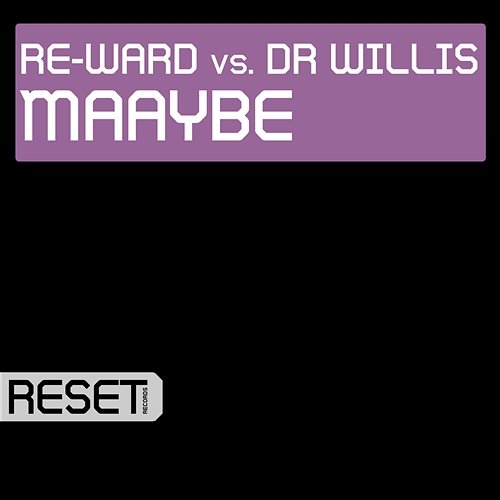 Maaybe Re-Ward & Dr Willis