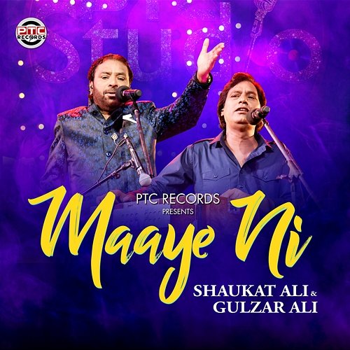 Maaye Ni Shaukat Ali & Gulzar Ali