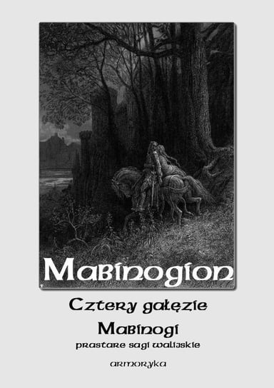 Mabinogion. Cztery gałęzie Mabinogi Opracowanie zbiorowe