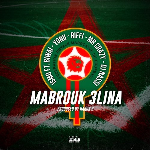 Mabrouk 3Lina Ismo feat. Biwai, Yonii, Riffi, Mr. Crazy, DJ Nassi