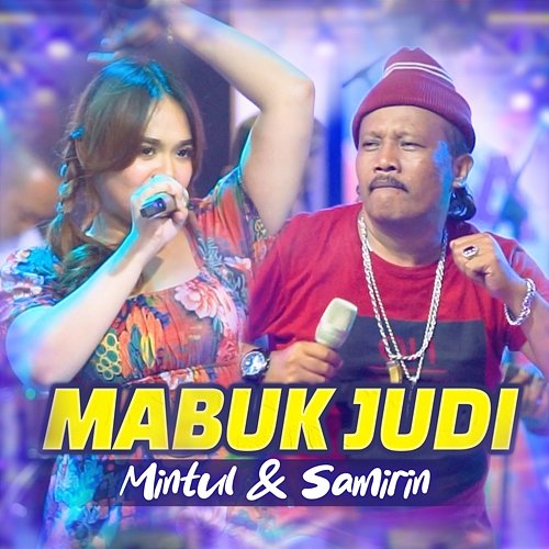 Mabuk Judi Mintul & Samirin