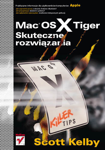 Mac OS X Tiger. Skuteczne rozwiązania Kelby Scott