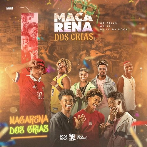 Macarena dos Crias OZ CRIAS & OS22 DO PASSINHO, Dj Lc da Roça