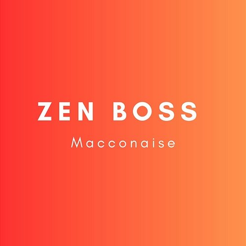 Macconaise Zen Boss