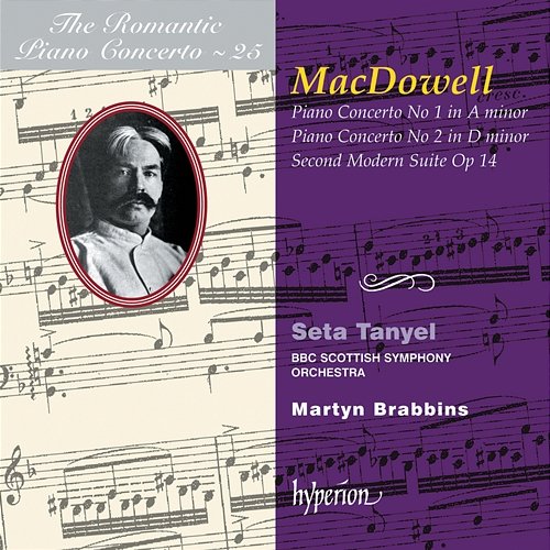 MacDowell: Piano Concertos Nos. 1 & 2 etc. (Hyperion Romantic Piano Concerto 25) Seta Tanyel, BBC Scottish Symphony Orchestra, Martyn Brabbins