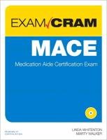 Mace Exam Cram: Medication Aide Certification Exam Whitenton Linda, Walker Marty
