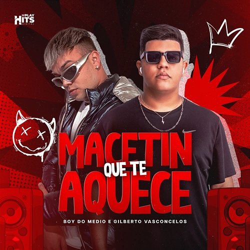 Macetin Que Te Aquece Boy Do Medio & Gilberto Vasconcelos